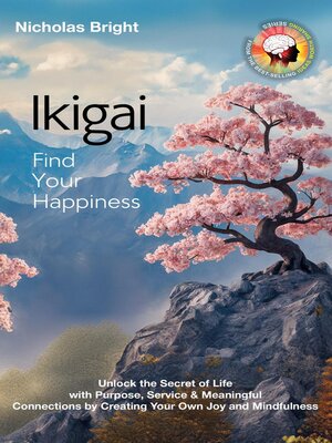 cover image of Ikigai; Find Your Happiness